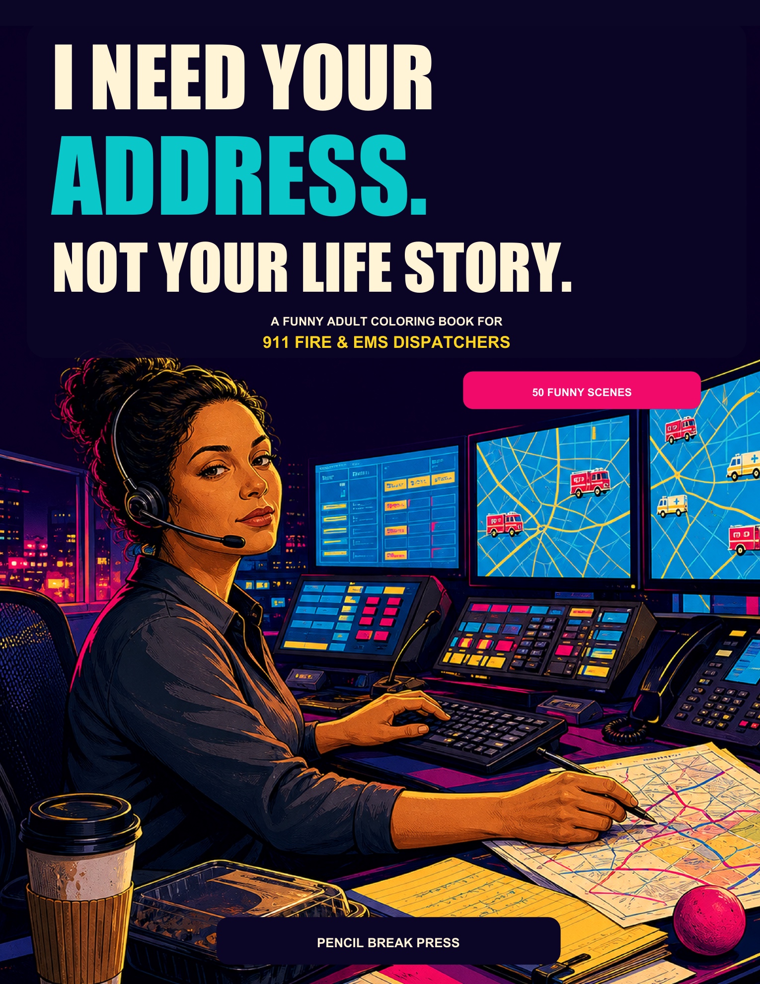I Need Your Address. Not Your Life Story. book cover