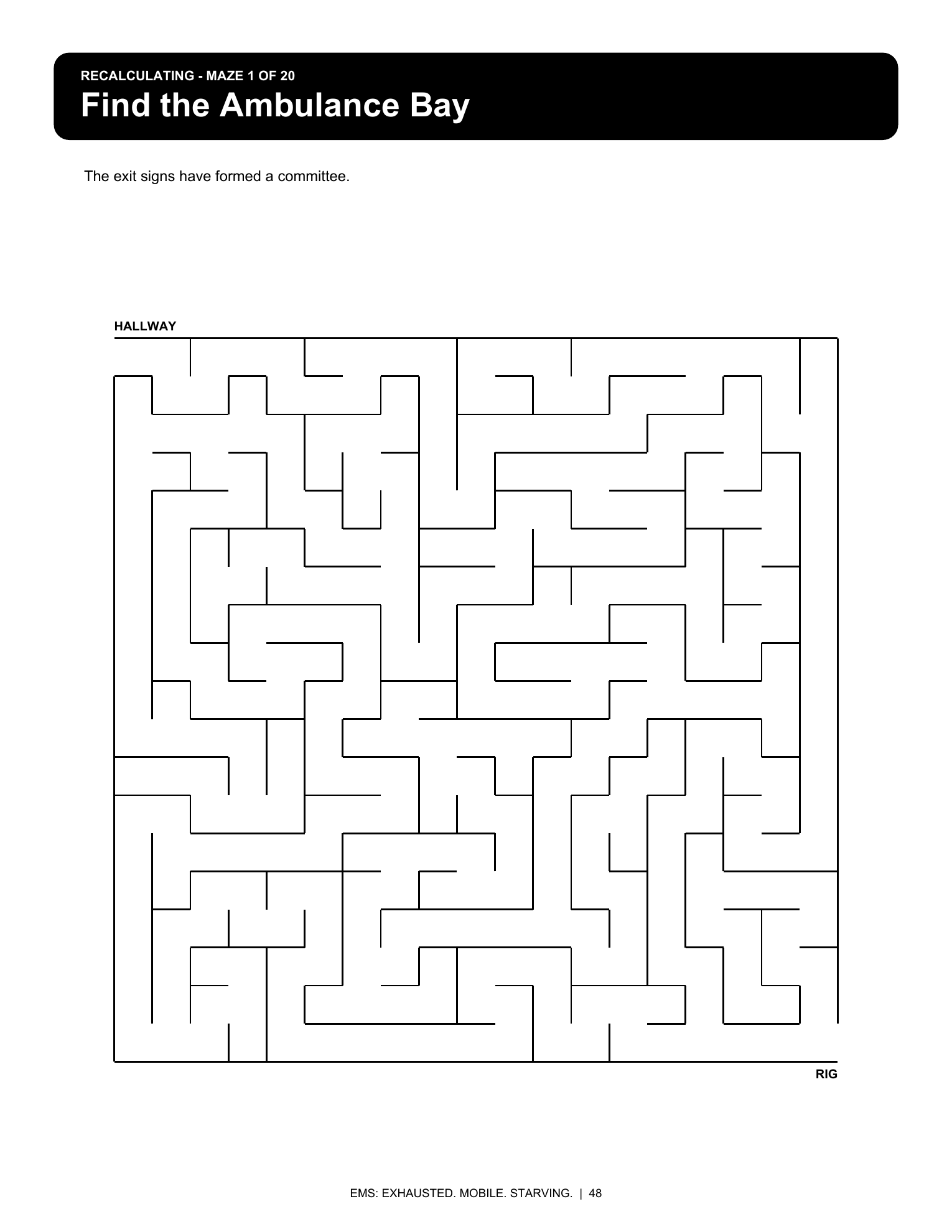 Actual black-and-white Find the Ambulance Bay maze from EMS: Exhausted. Mobile. Starving.