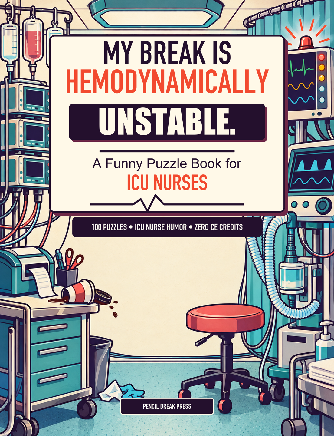 My Break Is Hemodynamically Unstable. book cover
