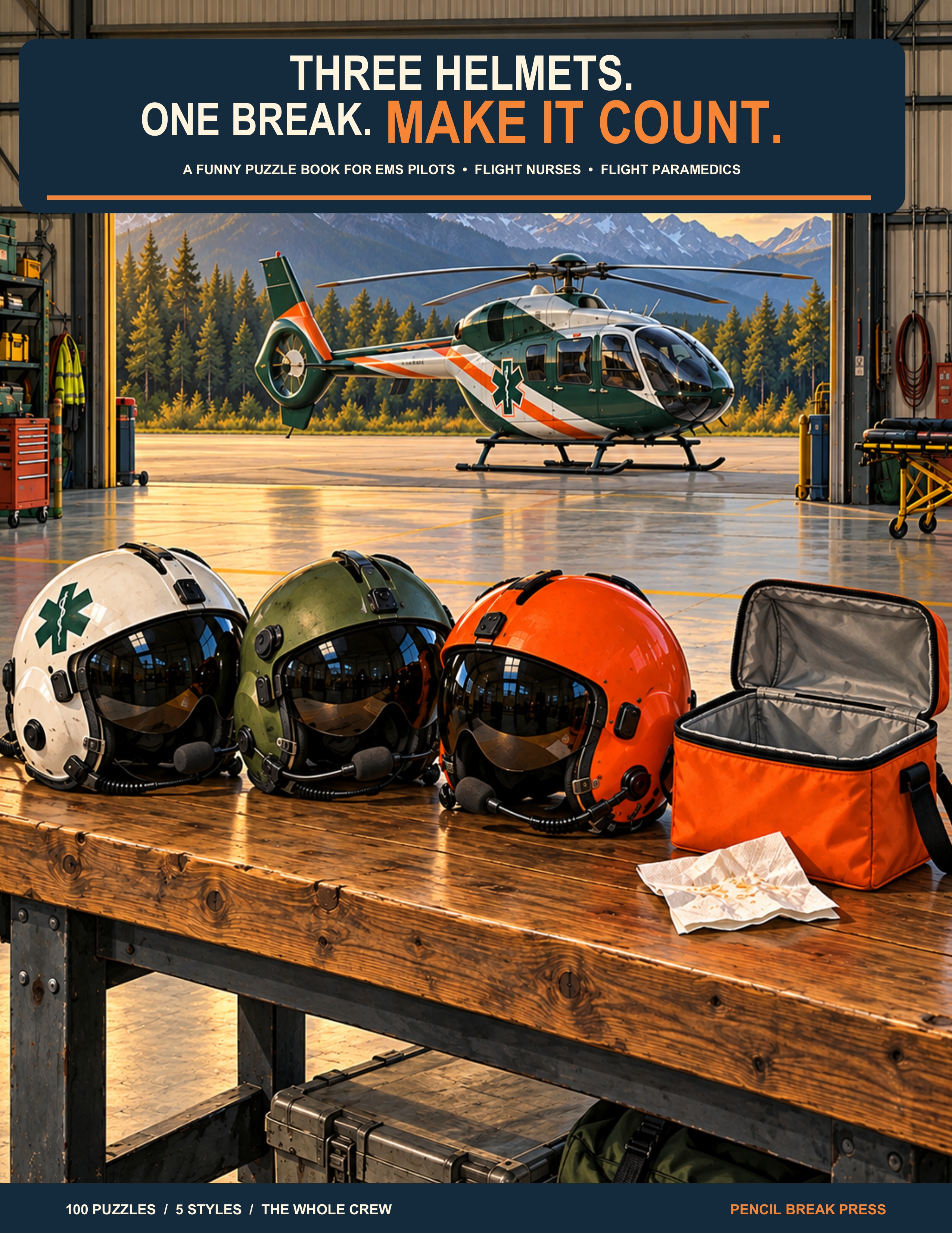 Three Helmets. One Break. Make It Count. book cover